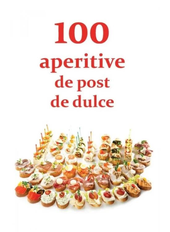 Copertă produs 100 de aperitive de post și de dulce - gallery big 1
