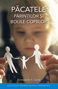 Păcatele părinţilor şi bolile copiilor