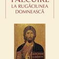 Copertă produs T&acirc;lcuire la Rugăciunea Domnească - gallery small 