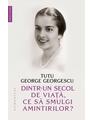 Copertă produs Dintr-un secol de viață, ce să smulgi amintirilor? - thumb 1