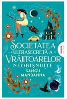 Societatea ultrasecretă a vrăjitoarelor neobişnuite