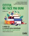 Copertă produs Cititul ne face mai buni. Limba și literatura rom&acirc;nă. Noțiuni, aplicații, repere istorice. Clasa a XI-a - thumb 1