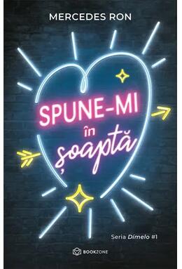 Copertă produs Spune-mi &icirc;n șoaptă (Vol. 1)