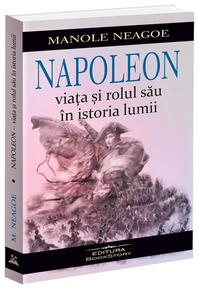 Copertă produs Napoleon – viața și rolul său în istoria lumii