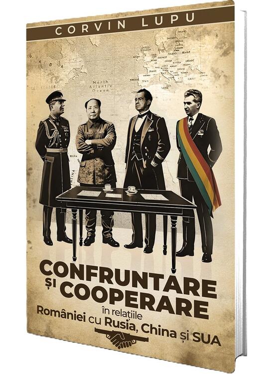 Copertă produs Confruntare și cooperare &icirc;n relațiile Rom&acirc;niei cu Rusia, China și SUA - gallery big 1