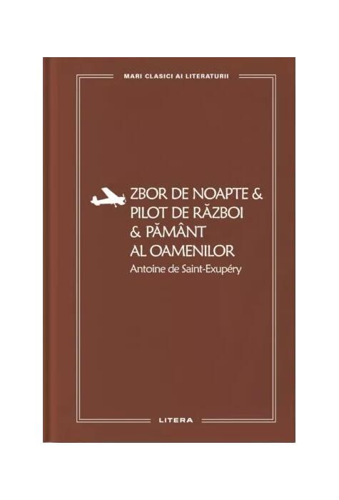 Copertă produs Zbor de noapte. Pilot de război. Păm&acirc;nt al oamenilor (Vol. 54)