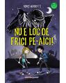 Copertă produs Nu e loc de frici pe-aici! - thumb 1