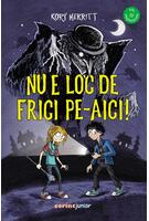Nu e loc de frici pe-aici!
