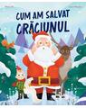 Copertă produs Cum am salvat Crăciunul - thumb 1