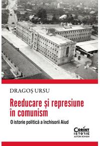Copertă produs Reeducare și represiune &icirc;n comunism