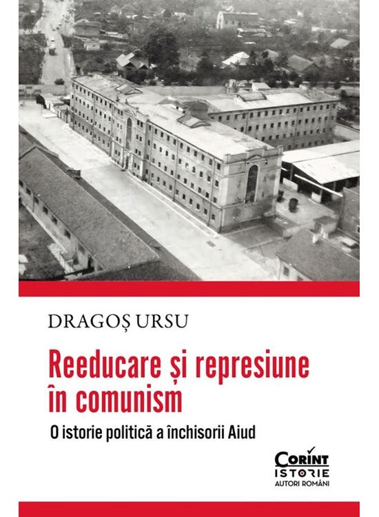 Copertă produs Reeducare și represiune &icirc;n comunism - gallery big 1