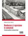 Copertă produs Reeducare și represiune &icirc;n comunism - thumb 1