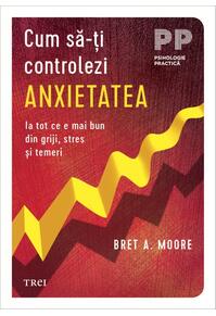 Copertă produs Cum să-ți controlezi anxietatea