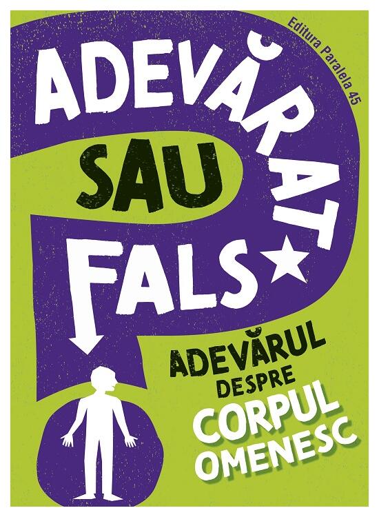 Copertă produs Adevărat sau fals. Adevărul despre corpul omenesc - gallery big 1