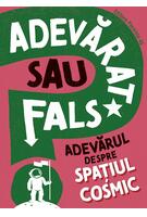 Adevarat sau fals. Adevărul despre spațiul cosmic