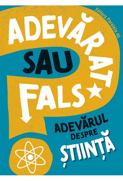 Copertă produs Adevarat sau fals. Adevărul despre știință