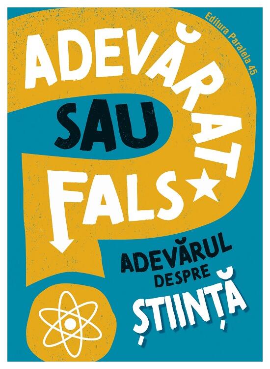 Copertă produs Adevarat sau fals. Adevărul despre știință - gallery big 1