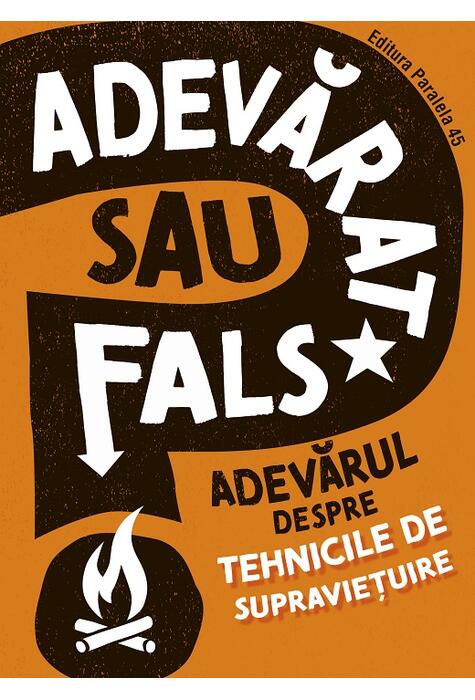 Copertă produs Adevărat sau fals. Adevărul despre tehnicile de supraviețuire