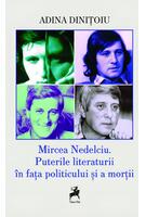 Imagine produs Mircea Nedelciu. Puterile literaturii &icirc;n fața politicului și a morții