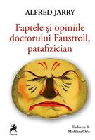 Copertă produs Faptele și opiniile doctorului Faustroll, patafizician