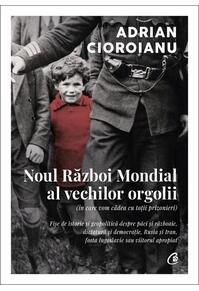 Copertă produs Noul Război Mondial al vechilor orgolii (&icirc;n care vom cădea cu toții prizonieri)