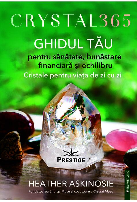 Copertă produs Crystal 365. Ghidul tău pentru sănătate, bunăstare financiară și echilibru