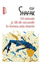 10 minute şi 38 de secunde în lumea asta stranie