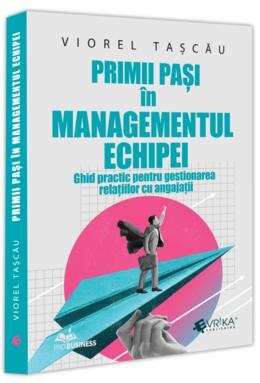 Copertă produs Primii pași in managementul echipei