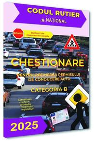 Copertă produs Chestionare pentru obținerea permisului de conducere auto. Categoria B 2025