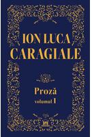 Imagine produs Ion Luca Caragiale. Proză (Vol. 1)