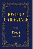 Imagine produs Ion Luca Caragiale. Proză (Vol. 2)
