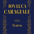 Copertă produs Ion Luca Caragiale. Teatru - gallery small 