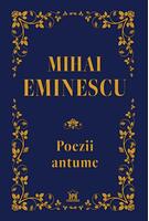 Imagine produs Mihai Eminescu. Poezii antume