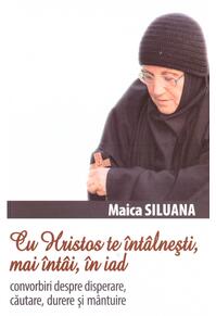 Copertă produs Cu Hristos te &icirc;nt&acirc;lnești, mai &icirc;nt&acirc;i, &icirc;n iad