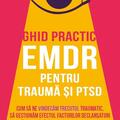 Copertă produs Ghid practic EMDR pentru traumă și PTSD - gallery small 