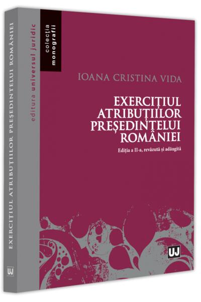 Exercițiul atribuțiilor președintelui Rom&acirc;niei