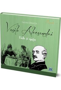 Copertă produs Vasile Alecsandri - Viața și opera