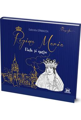 Copertă produs Regina Maria - Viața și opera
