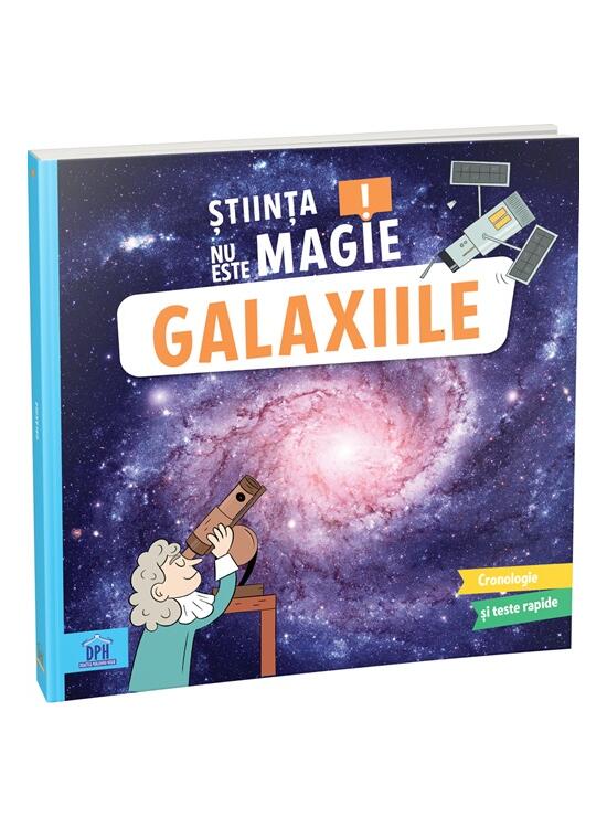 Copertă produs Știința nu este magie! Galaxiile - gallery big 1