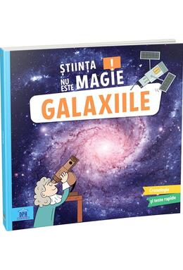 Copertă produs Știința nu este magie! Galaxiile