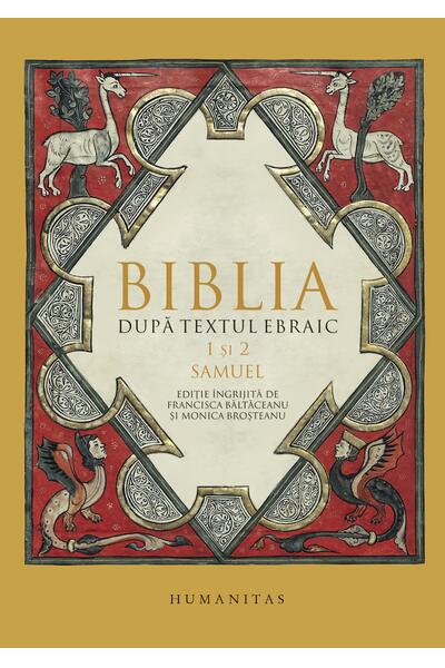 Biblia după textul ebraic. 1 şi 2 Samuel