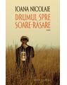 Copertă produs Drumul spre Soare-Răsare - thumb 1
