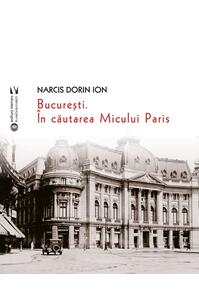 Copertă produs București. În căutarea Micului Paris