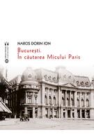 Imagine produs București. &Icirc;n căutarea Micului Paris