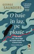 O baie &icirc;n iaz, pe ploaie