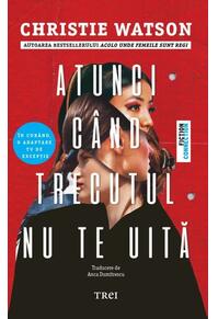 Copertă produs Atunci când trecutul nu te uită