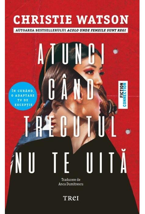 Copertă produs Atunci c&acirc;nd trecutul nu te uită