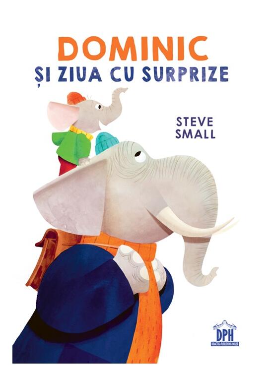 Copertă produs Dominic și ziua cu surprize - gallery big 1