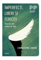 Imperfecţi, liberi şi fericiţi