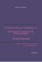 Un manifest al cyborgului * Manifestul speciilor însoțitoare
